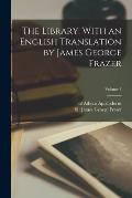The Library. With an English Translation by James George Frazer; Volume 1