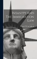 Insanity And The Immigration Law