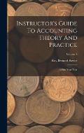 Instructor's Guide To Accounting Theory And Practice: A First Year Text; Volume 1