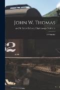 John W. Thomas: A Memorial