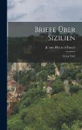 Briefe ?ber Sizilien: Dritter Theil