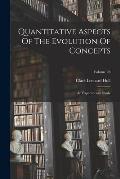 Quantitative Aspects Of The Evolution Of Concepts: An Experimental Study; Volume 28