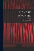 Richard Wagner...