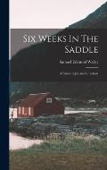 Six Weeks In The Saddle: A Painter's Journal In Iceland