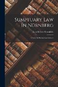 Sumptuary Law In N?rnberg: A Study In Paternal Government