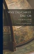 Why Did Christ Die? Or: The Greatest Theme In The World