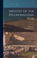 History Of The Peloponnesian War; Volume 1
