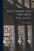 Max Stirner und Friedrich Nietzsche.
