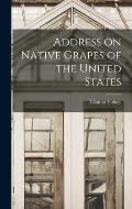 Address on Native Grapes of the United States