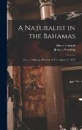 A Naturalist in the Bahamas: John I. Northrop, October 12 1861 - June 25, 1891;