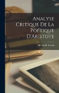 Analyse Critique De La Po?tique D'Aristote
