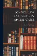 School Law Decisions in Appeal Cases