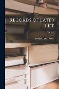 Records of Later Life; Volume I