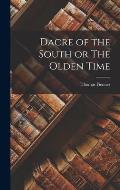 Dacre of the South or The Olden Time