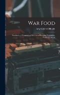War Food: Practical and Economical Methods of Keeping Vegetables, Fruits and Meats