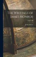 The Writings of James Monroe; Volume III