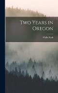 Two Years in Oregon