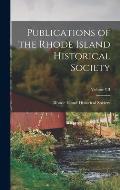 Publications of the Rhode Island Historical Society; Volume VII