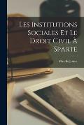 Les Institutions Sociales et le Droit Civil ? Sparte