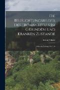 Die Beleuchtungsbilder des Trommelfells im Gesunden und Kranken Zustande: Klinische Beitr?ge zur Erk