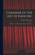 Grammar of the Art of Dancing: Musical Score of the Grammar of the Art of Dancing