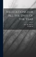 Meditations for all the Days of the Year