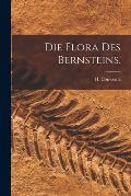 Die Flora des Bernsteins.