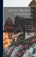Simon Grunau'S Preussische Chronik; Volume 2