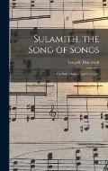 Sulamith, the Song of Songs: For Soli, Chorus, and Orchestra