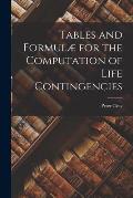 Tables and Formul? for the Computation of Life Contingencies