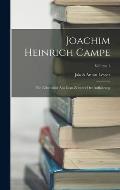Joachim Heinrich Campe: Ein Lebensbild Aus Dem Zeitalter Der Aufkl?rung; Volume 1