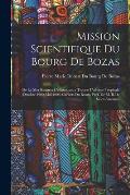 Mission Scientifique Du Bourg De Bozas: De La Mer Rouge a L'atlantique, a Travers L'afrique Tropicale (Octobre 1900-Mai 1903) Carnets Du Route. Pref.