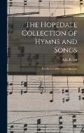 The Hopedale Collection of Hymns and Songs: For the Use of Practical Christians