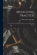 Broaching Practice: A Treatise On the Commercial Application of the Broaching Process