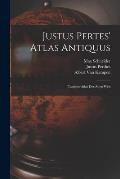 Justus Pertes' Atlas Antiquus: Taschen-Atlas Der Alten Welt