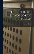 The Student's Handbook to the Psalms