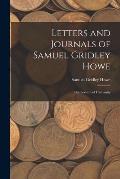 Letters and Journals of Samuel Gridley Howe: The Servant of Humanity