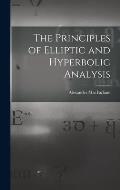 The Principles of Elliptic and Hyperbolic Analysis