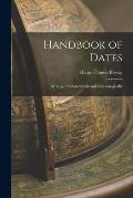 Handbook of Dates: Arranged Alphabetically and Chronologically