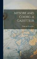 Mysore and Coorg, a Gazetteer