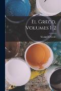El Greco, Volumes 1-2