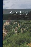 Kaspar Hauser: The Foundling of Nuremberg