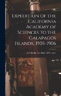 Expedition of the California Academy of Sciences to the Galapagos Islands, 1905-1906