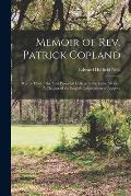 Memoir of Rev. Patrick Copland: Rector Elect of the First Projected College in the United States: A Chapter of the English Colonization of America