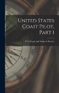 United States Coast Pilot, Part 1