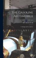 The Gasoline Automobile: Its Design and Construction; Volume 2