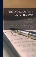 The World's Wit and Humor: An Encyclopedia of the Classic Wit and Humor of All Ages and Nations; Volume 12
