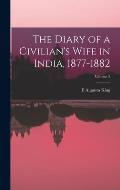 The Diary of a Civilian's Wife in India, 1877-1882; Volume 2