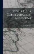 Historia De La Confederaci?n Argentina: Rozas Y Su ?poca