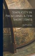 Simplicity in Preaching, a Few Short Hints